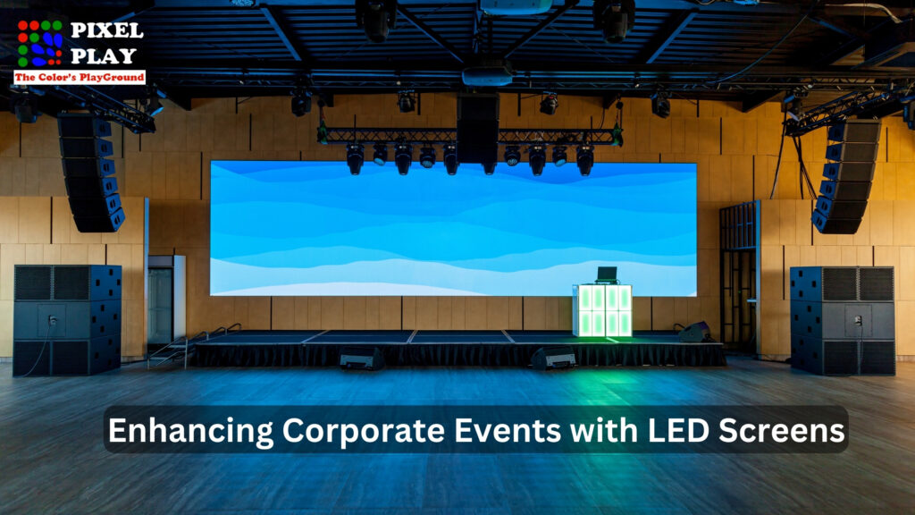 Enhancing Corporate Events with LED Screens